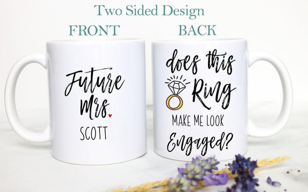 Does this Ring Make Me Look Engaged Custom Name - White Ceramic Mug