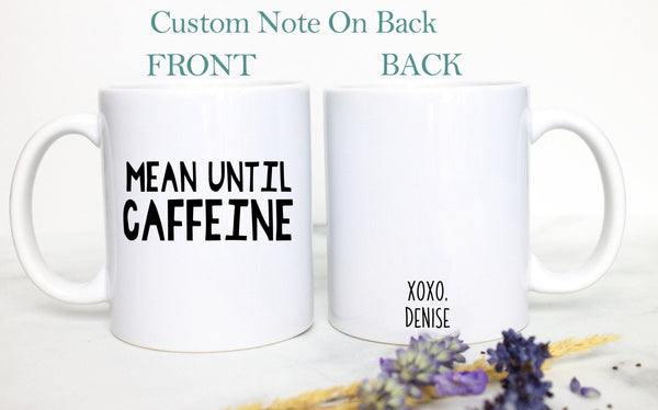 Mean Until Caffeine Funny Mug
