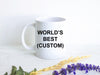 World's Best Custom Mug