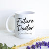 Future Doctor With Custom Name - White Ceramic Mug