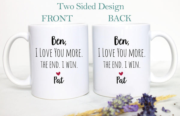I Love You More The End I Win Mug