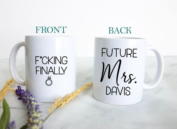 Fucking Finally #2 Custom Name - White Ceramic Mug