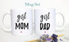 Girl Mom Girl Dad Individual OR Mug Set