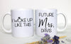 I Woke Up Like This Custom Name with Date - White Ceramic Mug