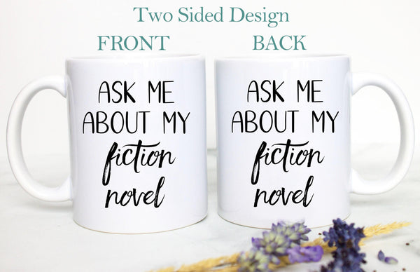 Gift for Writer Ask Me About My Fiction Novel