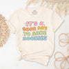 It's a Good Day to Bake Cookies T-Shirt