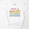It's a Good Day to Bake Cookies T-Shirt
