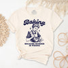 Baking Because Murder Is Wrong T-Shirt
