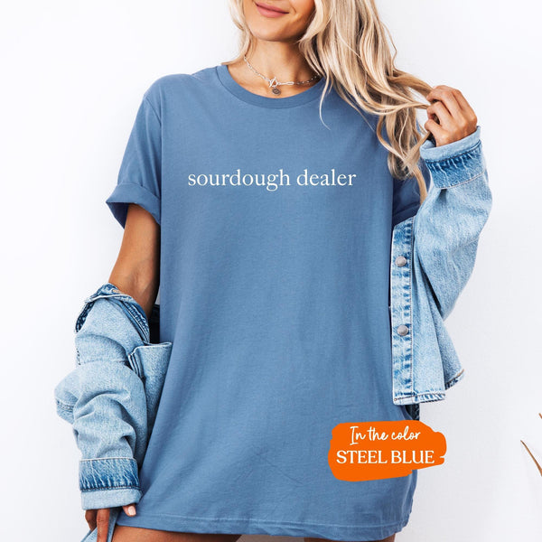 Sourdough Baker T-Shirt | Gift For Baker, Baker T-Shirt, Sourdough Baking Shirt, Bakery Gift, Baking Mom Shirt, Sourdough Dealer Tee