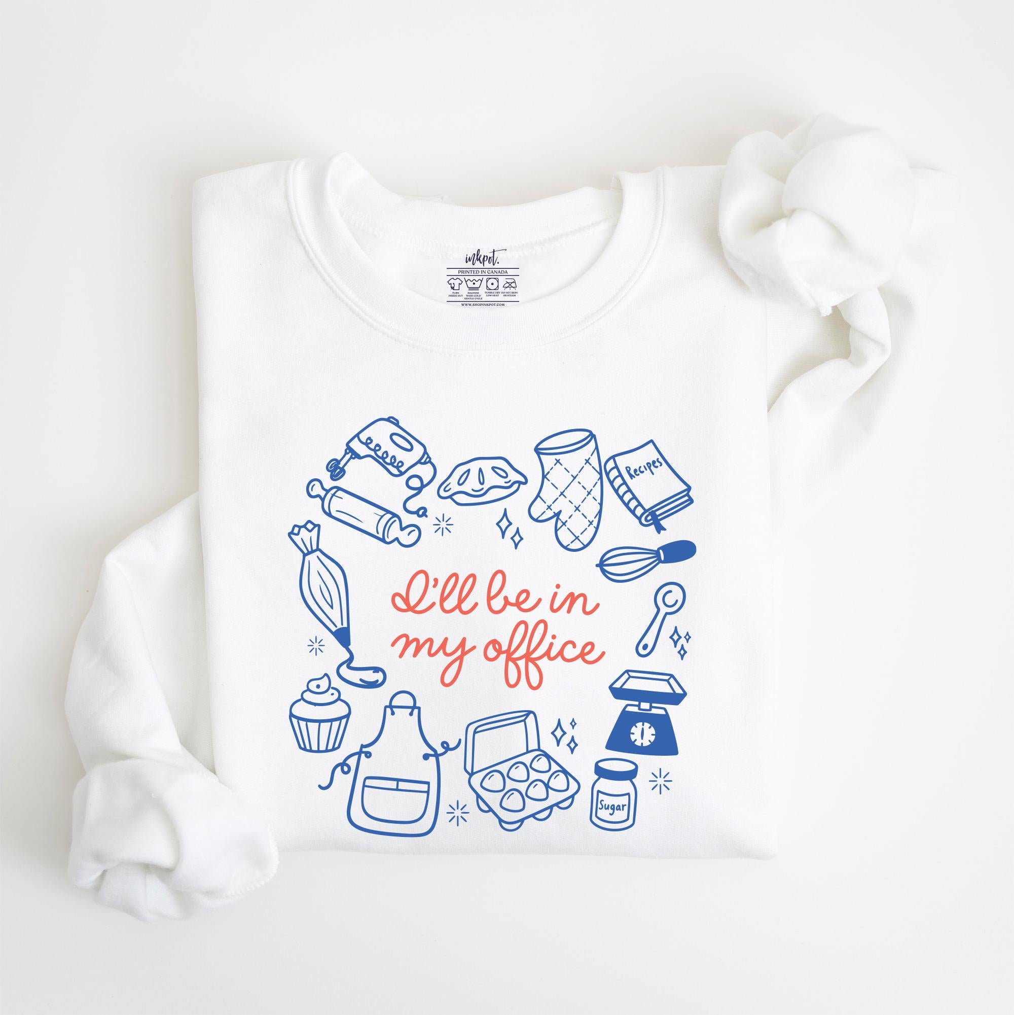 In My Office T-Shirt OR Sweatshirt | Baking Shirt, Gift For Baker, Baker T-Shirt, Funny Baking Shirt,Cookie Lover Shirt,Baking Mom Shirt