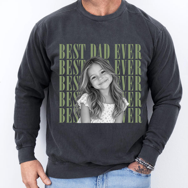 Comfort Colors® Best Dad Ever Photo Shirt or Sweatshirt, Custom Dad Shirt, Personalized Photo T-Shirt, Father’s Day Gift