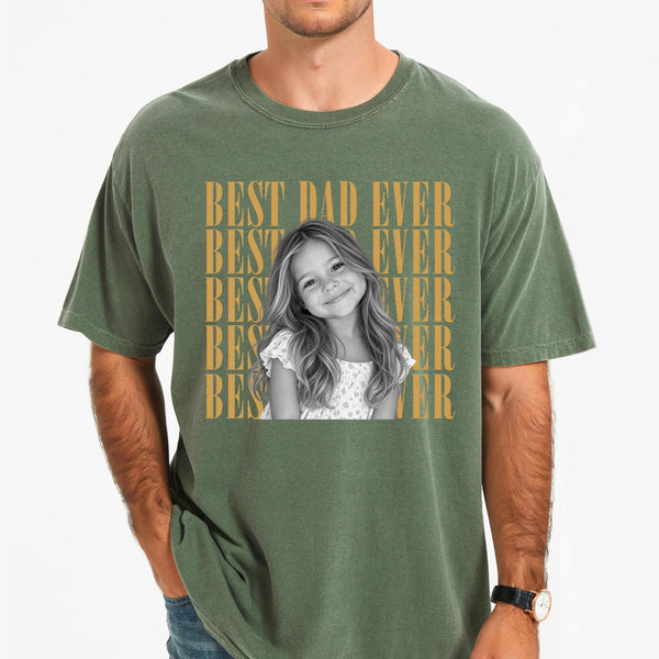 Comfort Colors® Best Dad Ever Photo Shirt or Sweatshirt, Custom Dad Shirt, Personalized Photo T-Shirt, Father’s Day Gift